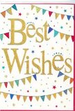 This congratulations card glows with understated festivity, like a quiet celebration tucked into the side streets of Fitzrovia. The entire front is a clean expanse of white, smooth and bright, allowing the central design to stand out clearly. In the middle, the words Best Wishes are written in luxurious golden script, the letters thick, curving, and slightly raised, giving the text a tactile, almost hand-lettered quality. The gold finish is softly glittered or foiled, catching small highlights that bring to mind candlelight reflecting off polished glass in a Charlotte Street restaurant. Above and below the message, strings of colourful bunting sweep across in gentle arcs, as though hung from invisible hooks at either edge. Each pennant is a small triangle of colour-deep blues, lively pinks, classic reds, fresh greens, and warm yellows-decorated variously with tiny dots, narrow stripes, or simple geometric markings, making the card feel handcrafted and thoughtful. Between the pennant strands, tiny star shapes and dots drift across the white space like light confetti caught mid-air, adding a sense of movement and playful spontaneity without overcrowding the design. The overall balance of shimmering gold, bright colours, and spacious white gives the card a mood that is cheerful yet elegant, suitable for many kinds of celebrations. It is easy to imagine this card accompanying a hand-tied bouquet from a local florist, delivered to an office near Oxford Street or a new apartment off Rathbone Place, carrying with it a warm, sincere wish for happiness, success, and exciting beginnings.